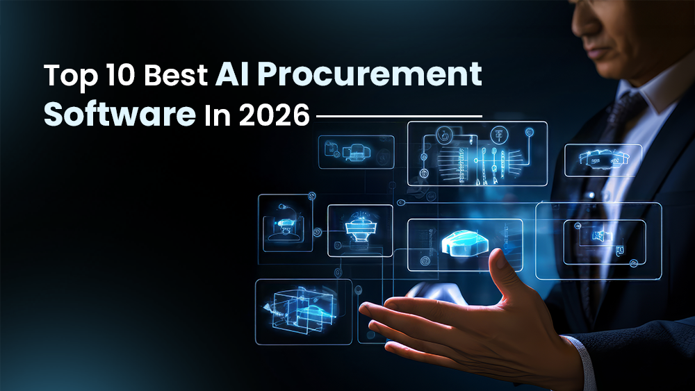 Top 10 Best AI Procurement Software In 2026: Features, Applications & Comparison