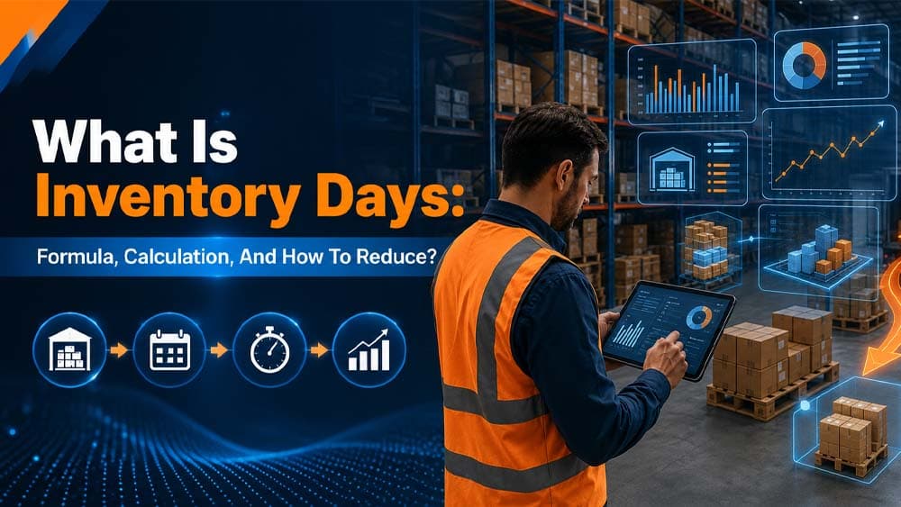 What Is Inventory Days: Formula, Calculation, And How To Reduce?