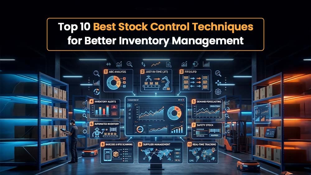Top 10 Best Stock Control Techniques for Better Inventory Management