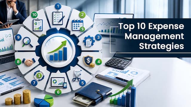 Top 10 Expense Management Strategies Every Business Must Follow