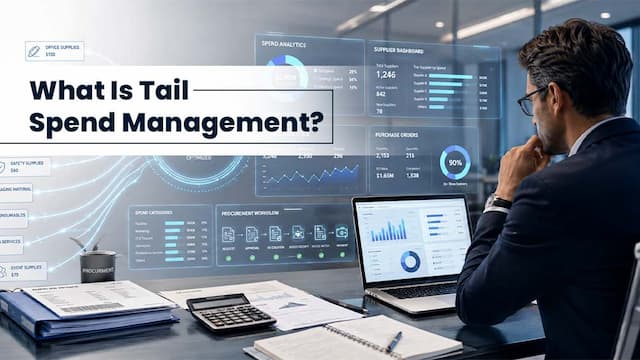 What is Tail Spend Management - Strategies, Benefits, Challenges, and Best Practices